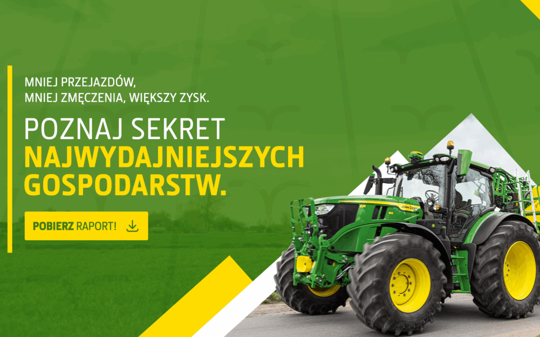 Czy zaoszczędzisz teraz z rolnictwem precyzyjnym? Najnowszy raport od John Deere