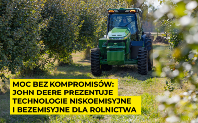 Moc bez kompromisów: John Deere prezentuje technologie niskoemisyjne i bezemisyjne dla rolnictwa