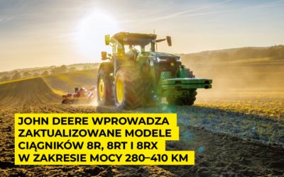 John Deere wprowadza zaktualizowane modele ciągników 8R, 8RT i 8RX w zakresie mocy 280–410 KM